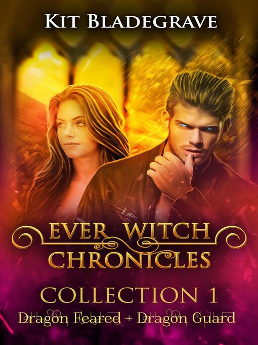Title details for Ever Witch Chronicles Collection 1 by Kit Bladegrave - Available